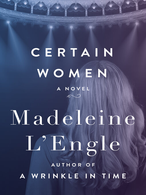 Title details for Certain Women by Madeleine L'Engle - Available